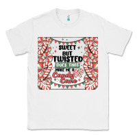 White sweet but twisted does that make me a candy cane Classic Tee - MaliasSmallBusiness