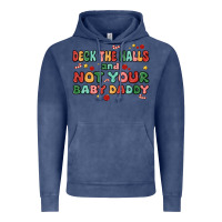 Vintage Denim deck the halls and not your baby daddy Vintage Hoodie - MaliasSmallBusiness