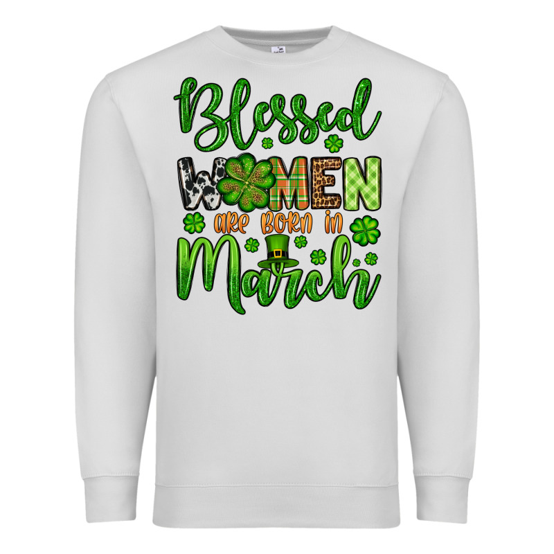 St. Patrick's Blessed Women Are Born In March Premium Sweatshirt by OliviaCreatesArt | Teevron