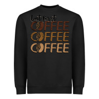 Black but first coffee coffee coffee Heavyweight Sweatshirt - BarkalooDesign