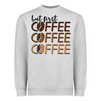 Heather Grey but first coffee coffee coffee Heavyweight Sweatshirt - BarkalooDesign