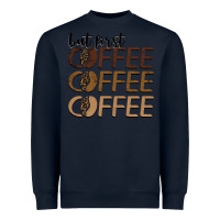 Navy but first coffee coffee coffee Heavyweight Sweatshirt - BarkalooDesign