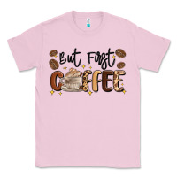 Bubblegum Pink but first coffee Classic Tee - MaliasSmallBusiness