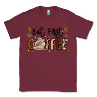 Burgundy but first coffee Classic Tee - MaliasSmallBusiness