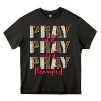 Asphalt pray on it pray over it pray through it Heavy Core Tee - AdoDesignShop