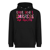 Black that don t impress me much Heavyweight Hoodie - OliviaCreatesArt