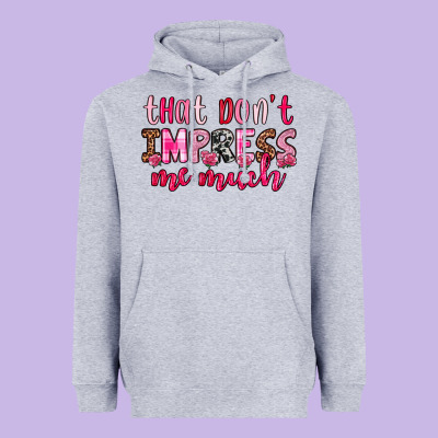That Don T Impress Me Much Heavyweight Hoodie Designed By Oliviacreatesart