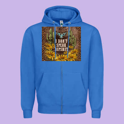 I Don't Speak Dipshit Zipper Hoodie Designed By Tumblerdesignbyshophia