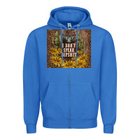 True Royal i don't speak dipshit Zipper Hoodie - TumblerDesignByShophia