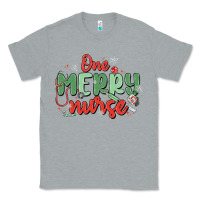 Heather Grey one merry nurse Classic Tee - MaliasSmallBusiness