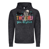 Vintage Black have the day you deserve Vintage Hoodie - MaliasSmallBusiness