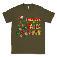 Army Green i believe in santa paws Classic Tee - MaliasSmallBusiness