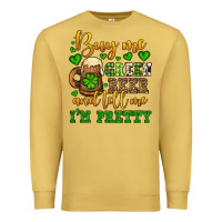 Antique Gold Buy me green beer and tell me i'm pretty Premium Sweatshirt - OliviaCreatesArt