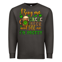 Smoke Buy me green beer and tell me i'm pretty Premium Sweatshirt - OliviaCreatesArt