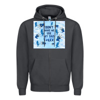 Smoke don't make me use my dad voice Zipper Hoodie - TumblerDesignByShophia