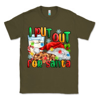 Army Green i put out for santa Classic Tee - MaliasSmallBusiness