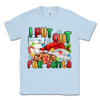Dusty Blue i put out for santa Classic Tee - MaliasSmallBusiness