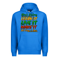True Royal Black history learn it live it make it 365 days Premium Hoodie - HowdyJamesFarm