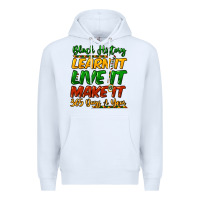 White Black history learn it live it make it 365 days Premium Hoodie - HowdyJamesFarm