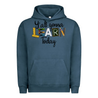 Pigment Midnight Navy Y'all Gonna Learn Today Urban Hoodie - LillyAllenDesigns