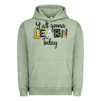 Pigment Oil Green Y'all Gonna Learn Today Urban Hoodie - LillyAllenDesigns