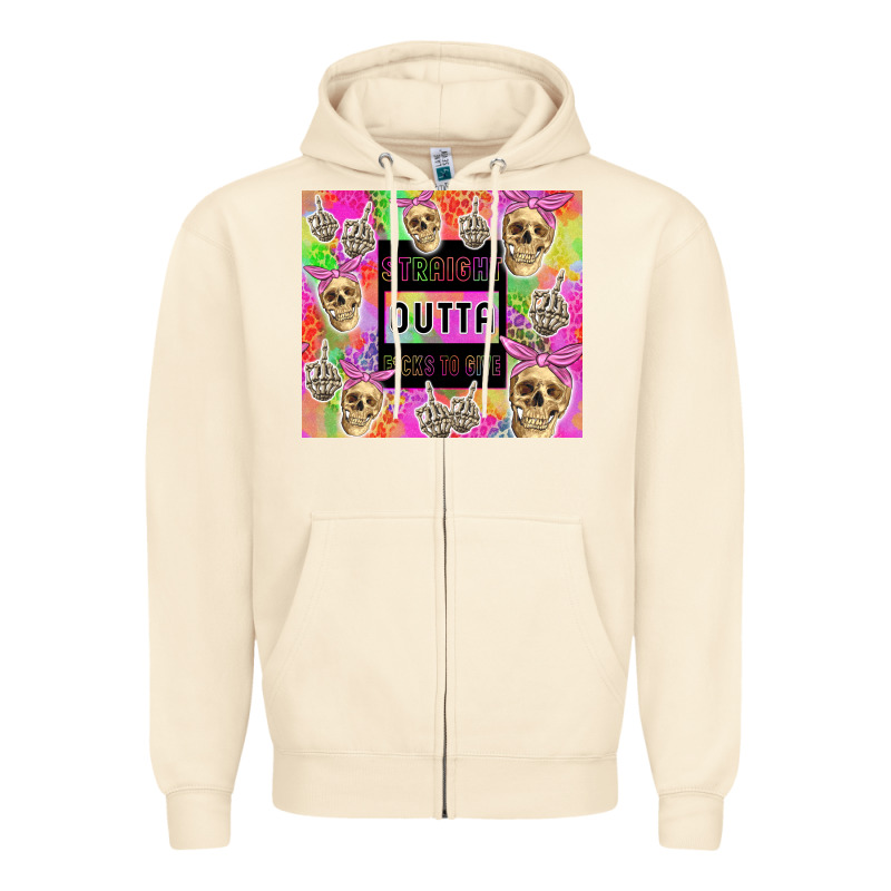 Straight Outta Fucks To Give Zipper Hoodie by TumblerDesignByShophia | Teevron