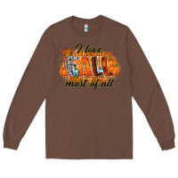 Chestnut i love fall most of all Long Sleeve Tee - RacoonDesign