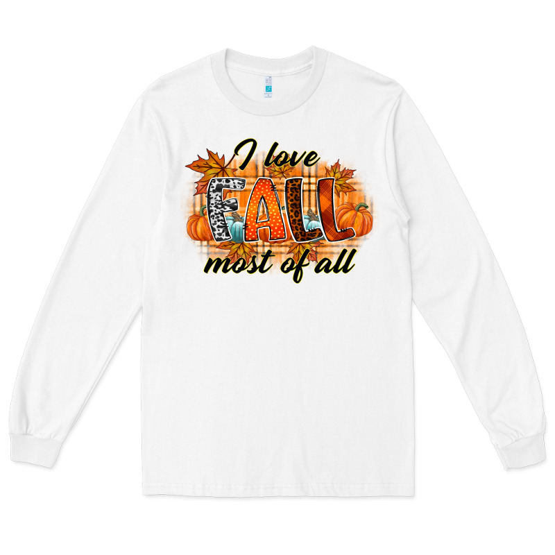 I Love Fall Most Of All Long Sleeve Tee by RacoonDesign | Teevron