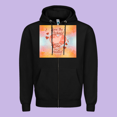 Love The World Like The One Zipper Hoodie Designed By Tumblerdesignbyshophia