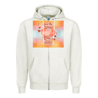 Oatmeal Heather love the world like the one Zipper Hoodie - TumblerDesignByShophia