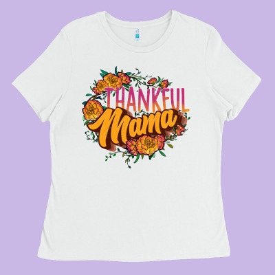 Thankful Mama Ladies Tee Designed By Jahusdesignshop