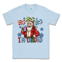 Dusty Blue ho ho ho im loaded Classic Tee - CowhideDigitalArt