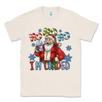 Natural ho ho ho im loaded Classic Tee - CowhideDigitalArt