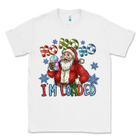 White ho ho ho im loaded Classic Tee - CowhideDigitalArt