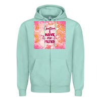 Seafoam caution i have no filter Zipper Hoodie - TumblerDesignByShophia