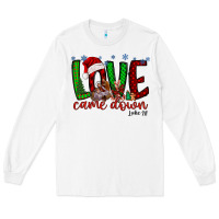 White love came dow christmas Long Sleeve Tee - RacoonDesign