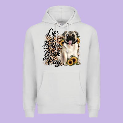 Life Is Better With A Pug Premium Hoodie Designed By Jahusdesignshop