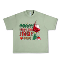 Oil Green mommy needs her jingle juice Urban Heavy Tee - MaliasSmallBusiness