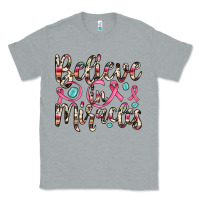 Heather Grey believe in miracles Classic Tee - JahusDesignShop