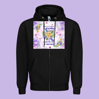 I Am Allergic To Stupidity Zipper Hoodie Designed By Tumblerdesignbyshophia