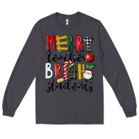 Smoke Merry Teacher Bright Students Christmas Long Sleeve Tee - LillyAllenDesigns