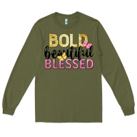 Army Green bold beautiful blessed Long Sleeve Tee - LillyAllenDesigns