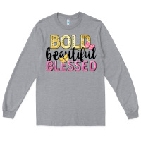 Heather Grey bold beautiful blessed Long Sleeve Tee - LillyAllenDesigns