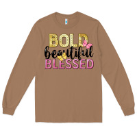 Toasted Coconut bold beautiful blessed Long Sleeve Tee - LillyAllenDesigns