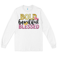 White bold beautiful blessed Long Sleeve Tee - LillyAllenDesigns