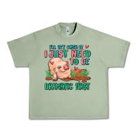 Oil Green i will get over it i just need to be dramatic firs Urban Heavy Tee - MaliasSmallBusiness