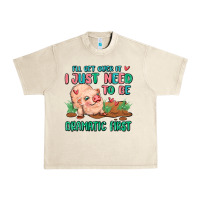 Sandshell i will get over it i just need to be dramatic firs Urban Heavy Tee - MaliasSmallBusiness
