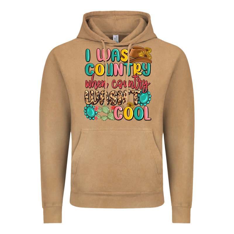 I Was Country When Country Wasnt Cool Vintage Hoodie by MaliasSmallBusiness | Teevron