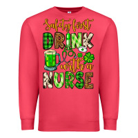 Cardinal St. Patrick's Safety first drink with a Nurse Premium Sweatshirt - OliviaCreatesArt