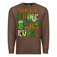 Chestnut St. Patrick's Safety first drink with a Nurse Premium Sweatshirt - OliviaCreatesArt